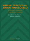 Manual práctico del juego patológico. Ayuda para el paciente y guía para el terapeuta