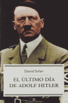 ULTIMO DIA DE ADOLF HITLER