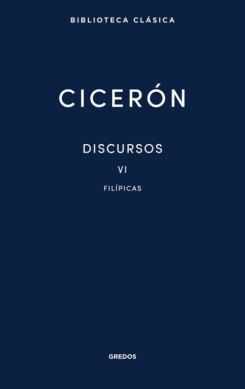 Discursos, vol. VI: Filípicas