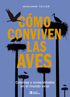 Cómo conviven las aves. Colonias y comunidades en el mundo aviar