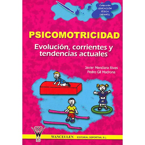 Psicomotricidad evolucion, corrientes, tendencias actuales(2003)