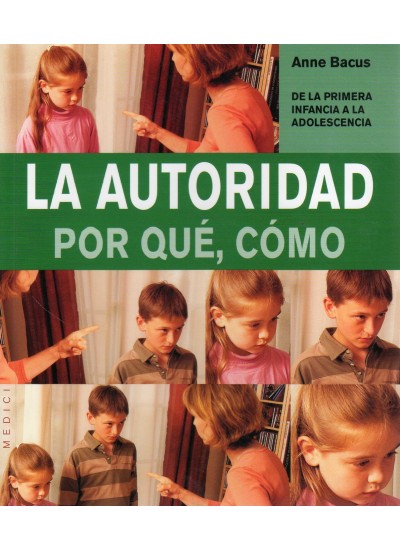 La autoridad por qué, cómo. De la infancia a la adolescencia