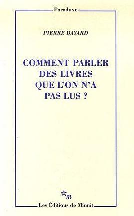 Comment parler de livres que l'on n'a pas lus?