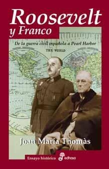 Roosvelt y Franco. De la guerra civil española a Pearl Harbor