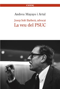 Josep Solé Barberà, abogado. La voz del PSUC