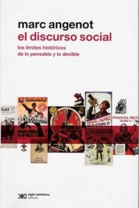 El discurso social. Los límites históricos de lo pensable y lo decible