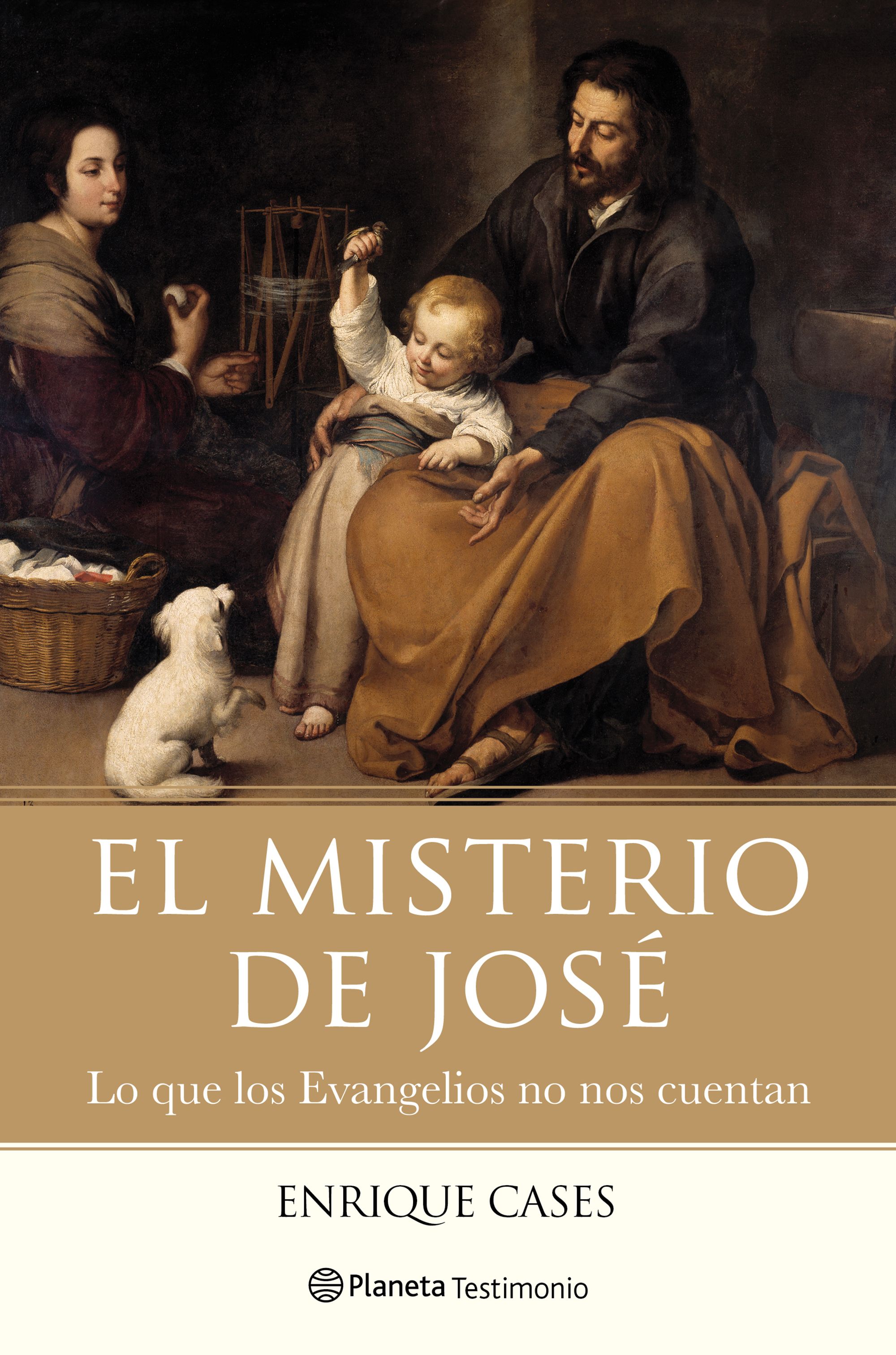 El misterio de José: lo que los Evangelios no nos cuentan