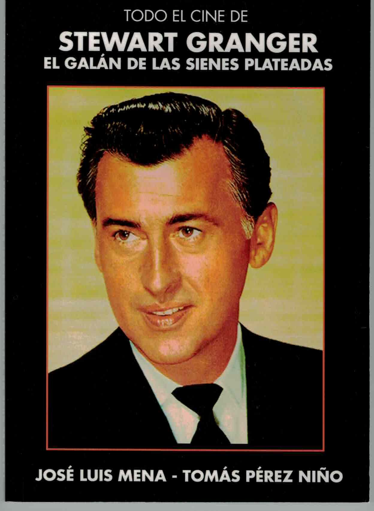 Todo el Cine de Stewart Granger. El galán de las sienes plateadas