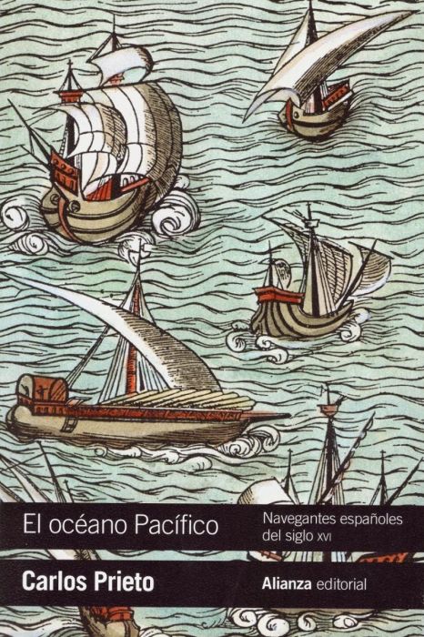 El océano Pacífico. Navegantes españoles del siglo XVI