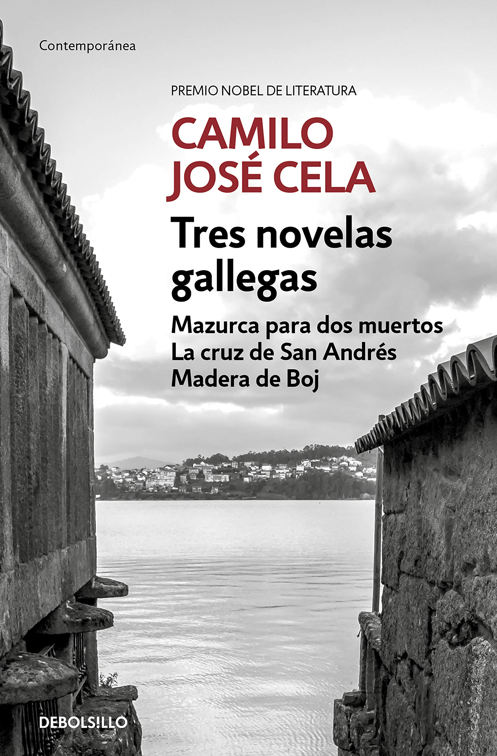 Tres novelas gallegas (Mazurca para dos muertos · La cruz de San Andrés · Madera de Boj)