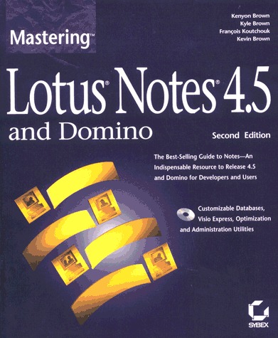 Mastering Lotus Notes 4.5 and Domino