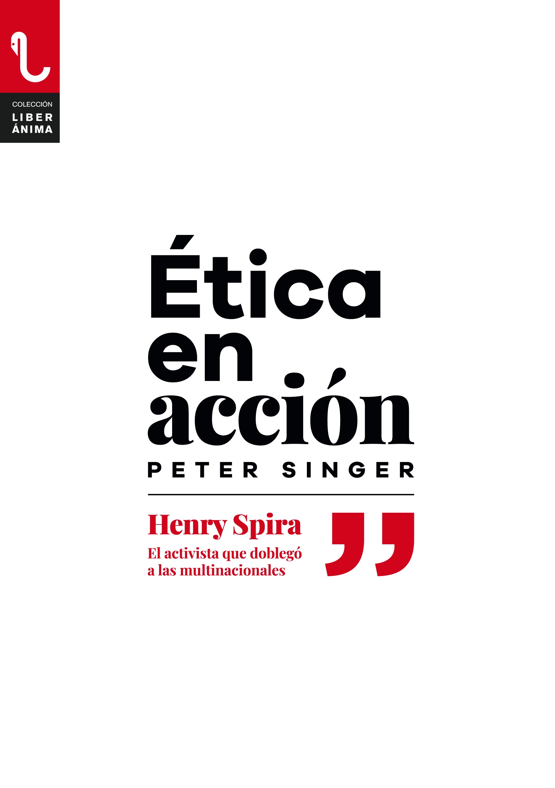 Ética en acción. Henry Spira: el activista que doblegó a las multinacionales