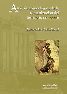 Análisis arqueológico de la romanización del territorio onubense