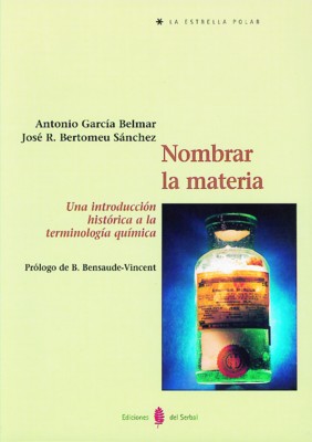 Nombrar la materia. Una introducción histórica a la terminología química.