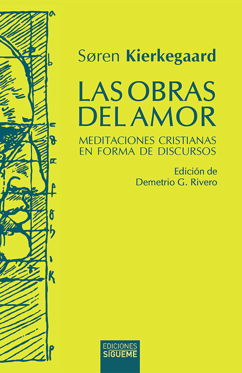 Las obras del amor: meditaciones cristianas en forma de discursos (Nueva edición)