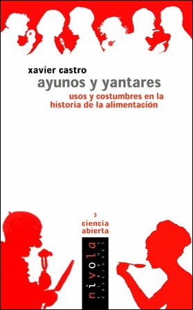 Ayunos y yantares. Usos y costumbres en la historia de la alimentación