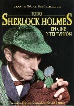 Todo Sherlock Holmes en cine y televisión