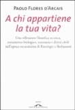 A chi appartiene la tua vita?