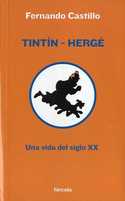 Tintín-Hergé. Una vida del siglo XX