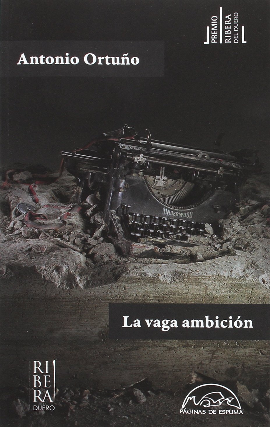 La vaga ambición (V Premio Ribera del Duero)