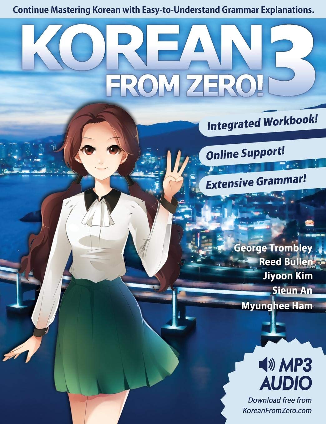 Korean From Zero! 3: Continue Mastering the Korean Language with Integrated Workbook and Online Course: Volume 3