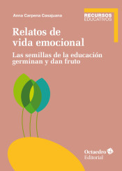 Relatos de vida emocional. Las semillas de educación germinan y dan fruto