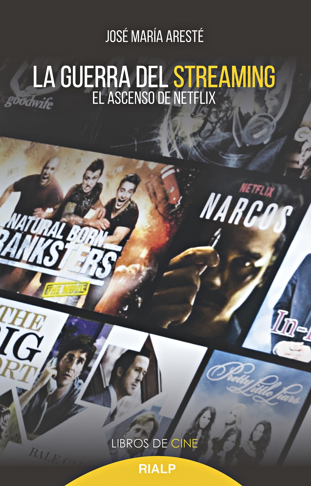 La guerra del streaming. El ascenso de Netflix