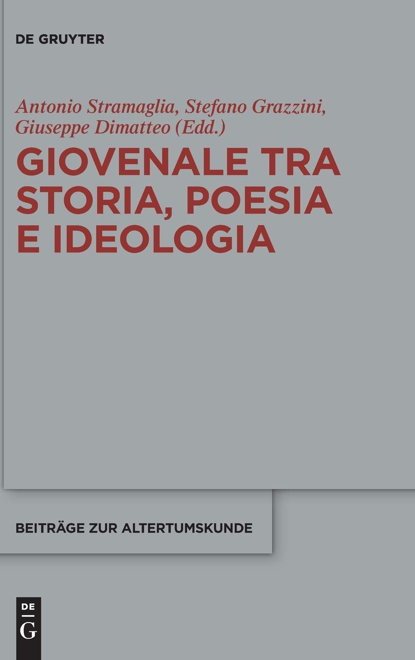 Giovenale tra storia, poesia e ideologia