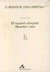 El español coloquial:  situación y uso