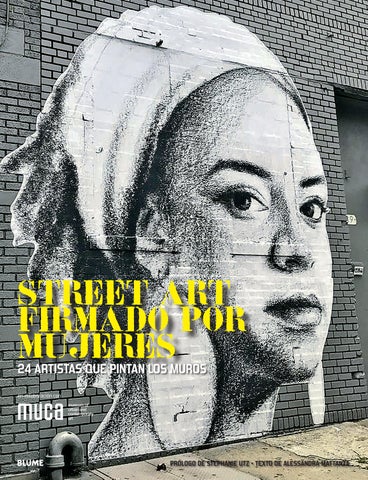 Street art firmado por mujeres. 24 artistas que pintan los muros