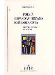 Poesía hispanoamericana posmodernista (Historia, teoría, prácticas)