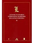 Actas del VI Congreso Internacional de Historia de la Lengua Española (29 Septiembre-3 de Octubre de 2003, Madrid) : Madrid, 29 de septiembre a 3 octubre de 2003