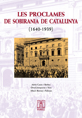 Les proclames de sobirania de Catalunya (1640-1939)