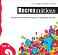 Recreaciones matemáticas para jóvenes y adultos