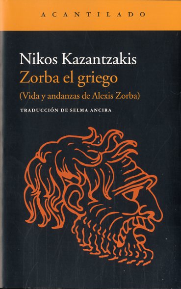 Zorba el griego (Vida y andanzas de Alexis Zorba)