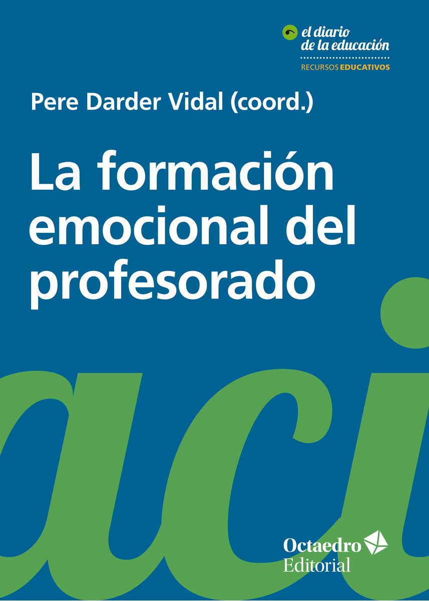 La formación emocional del profesorado. Aprender y educar con bienestar y empatía