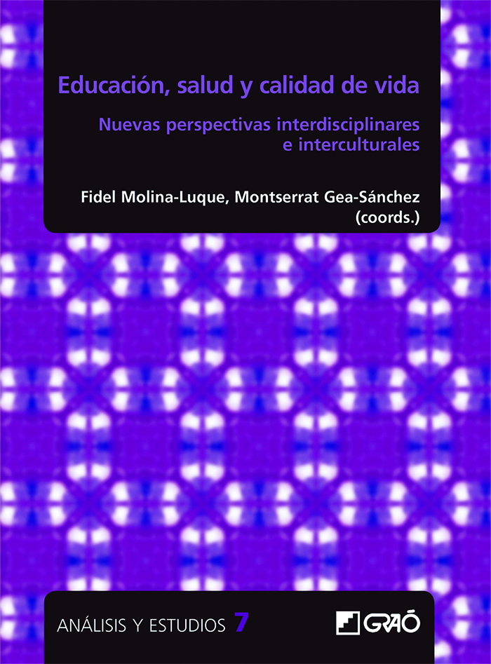 Educación, salud y calidad de vida. Nuevas perspectivas interdisciplinarias e interculturales