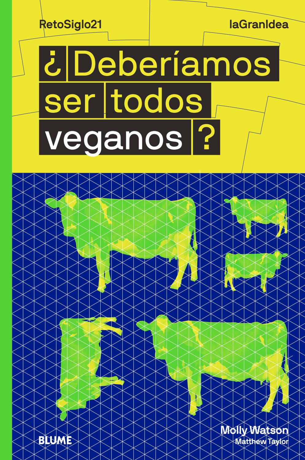 ¿Deberíamos ser todos veganos?