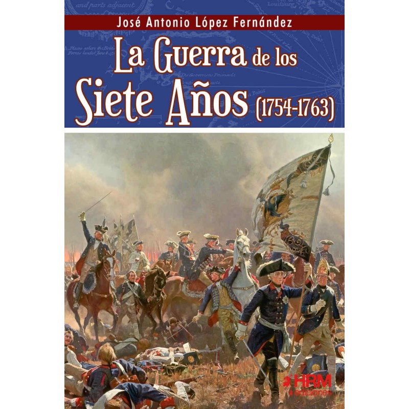 La guerra de los Siete Años (1754-1763)