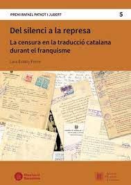 Del silenci a la represa la censura en la traducció catalana durant el franquisme