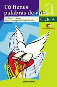 Tú tienes palabras de vida - Ciclo A