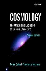 Cosmology: The origin and evolution of cosmic structure, 2n edition