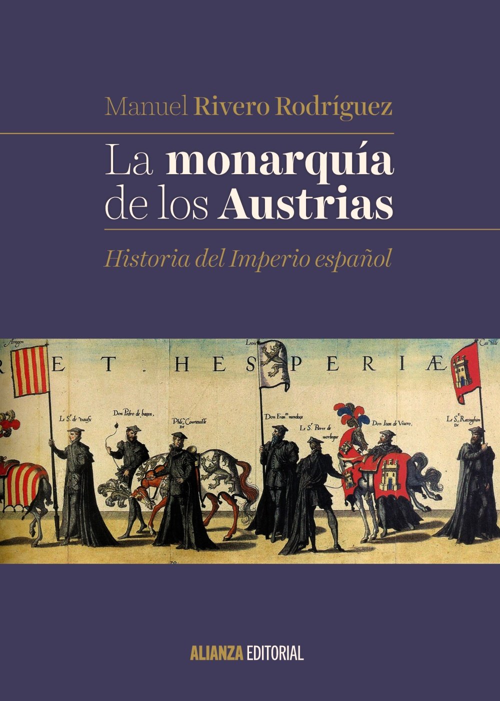 La monarquía de los Austrias. Historia del Imperio español