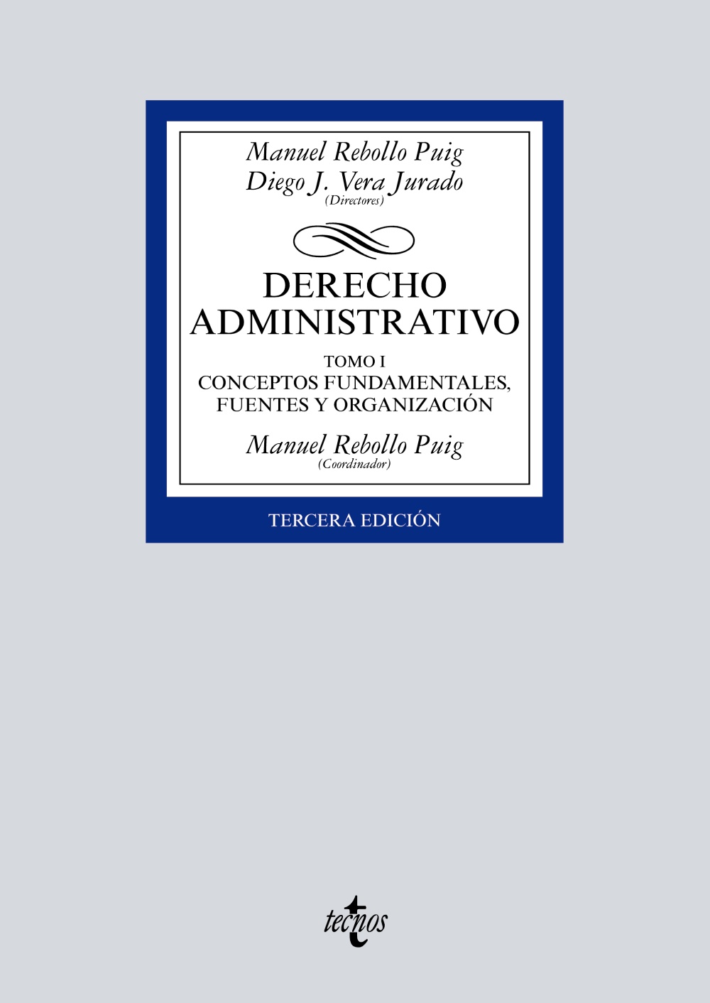 Derecho Administrativo. Tomo I: Conceptos fundamentales, fuentes y organización