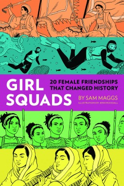 Girl Squads. 20 female friendships that changed the history