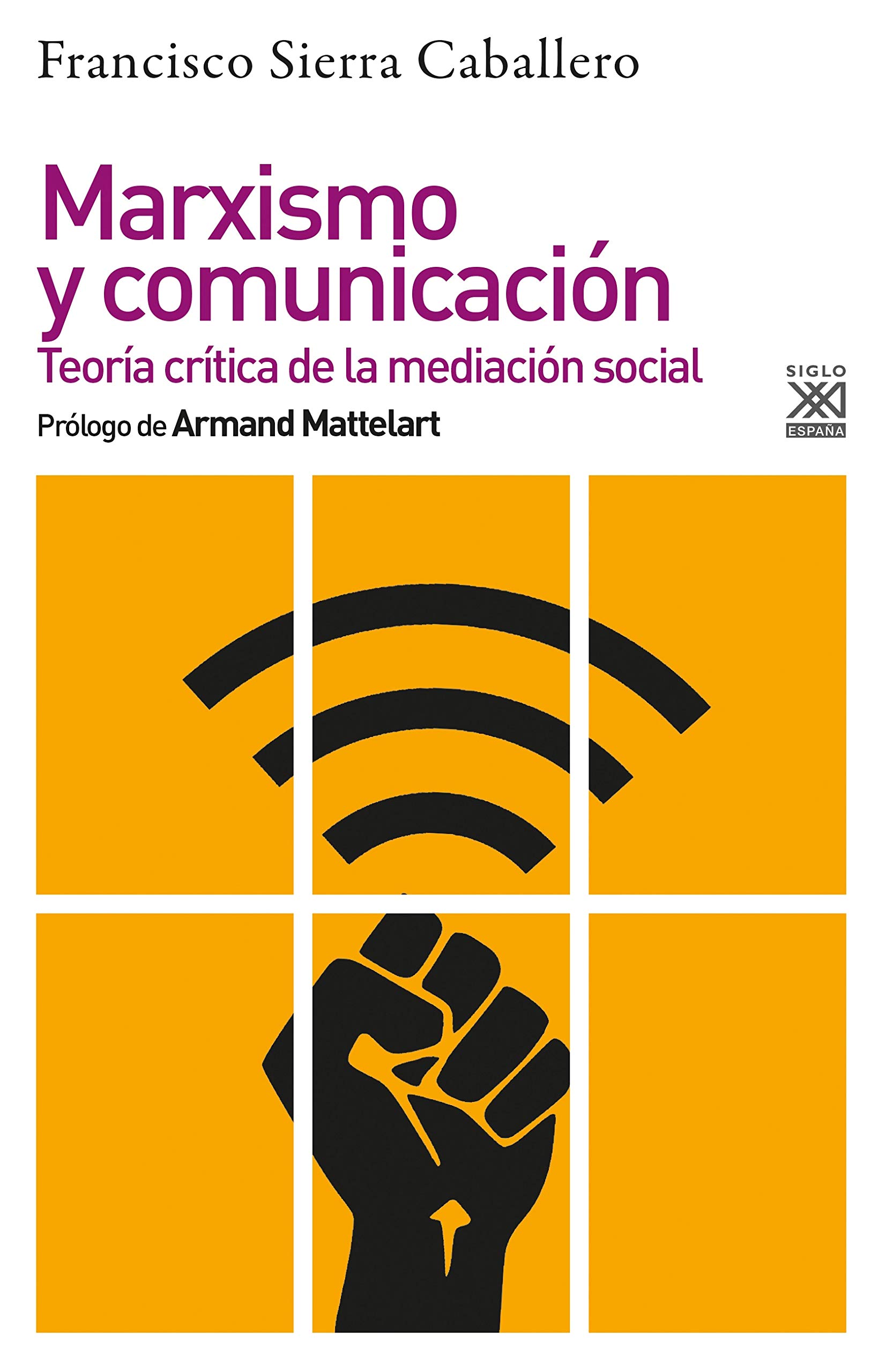 Marxismo y comunicación. Teoría crítica de la mediación social