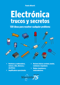 Electrónica: trucos y secretos. 130 ideas para resolver problemas