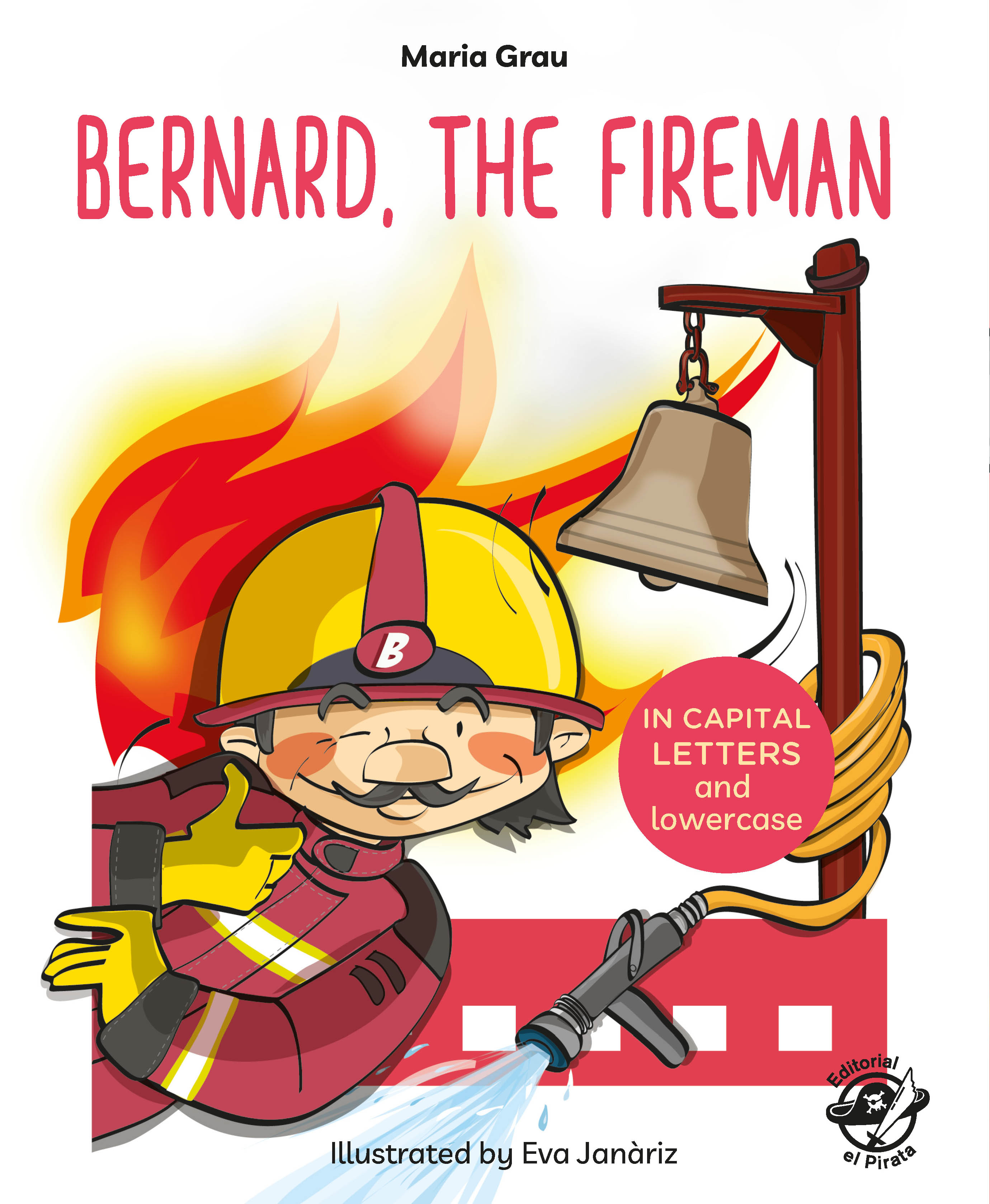 Bernard, the Fireman (CAPITAL Letters and Lowercase)