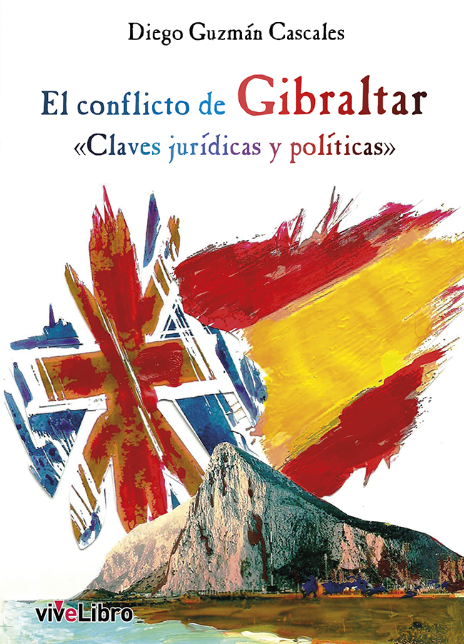 El conflicto de Gibraltar. Claves jurídicas y políticas