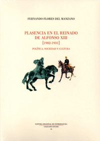 Plasencia en el reinado de Alfonso XIII (1902-1931)